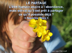 L`être humain aspire à l`abondance, mais est-il prêt à partage ce qu`il a déjà ?